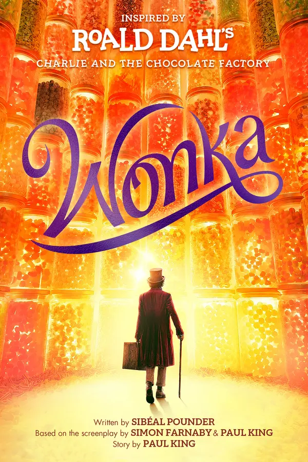 Wonka by Roald Dahl, Sibéal Pounder, Simon Farnaby, Paul King cover