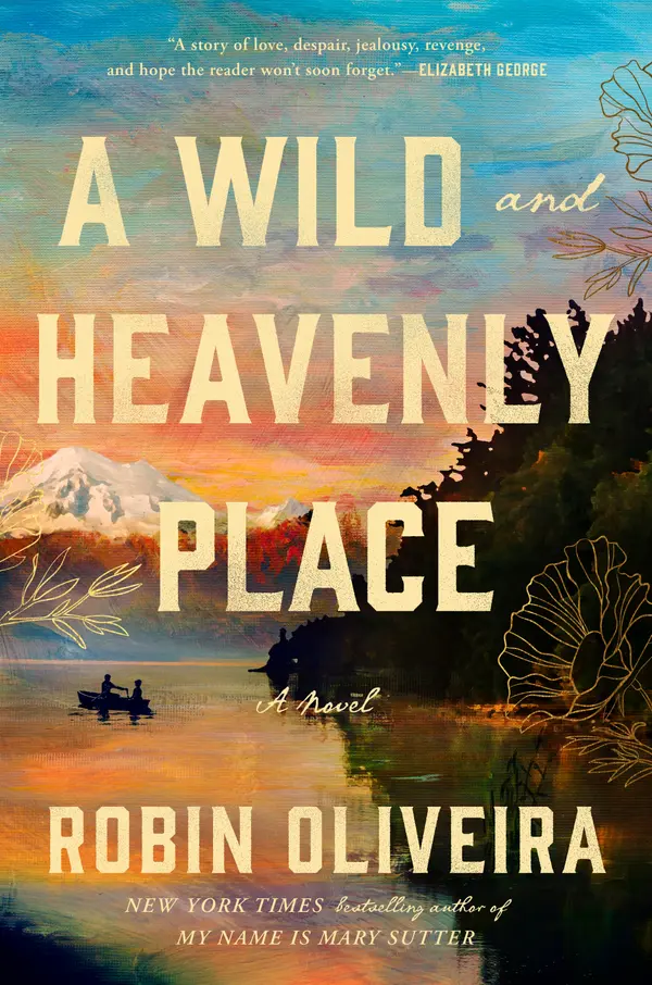 A Wild and Heavenly Place by Robin Oliveira cover