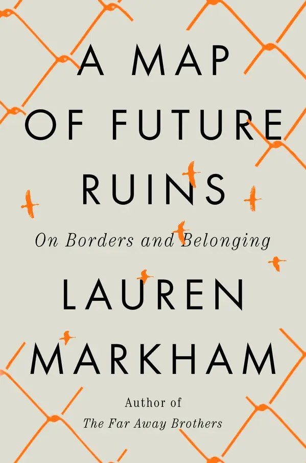 A Map of Future Ruins by Lauren Markham cover