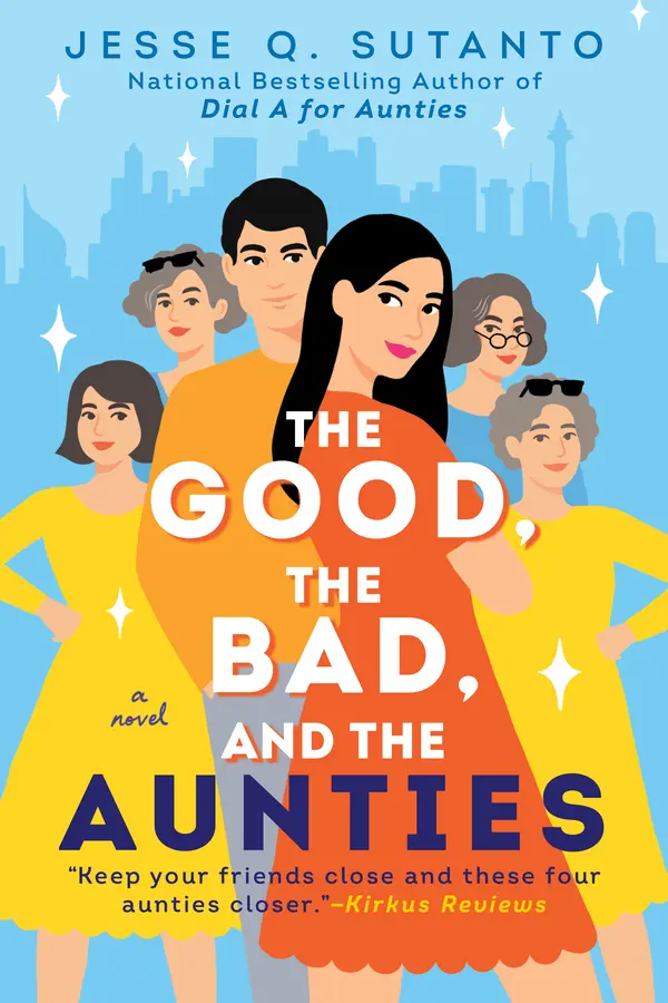 The Good, the Bad, and the Aunties by Jesse Q. Sutanto cover