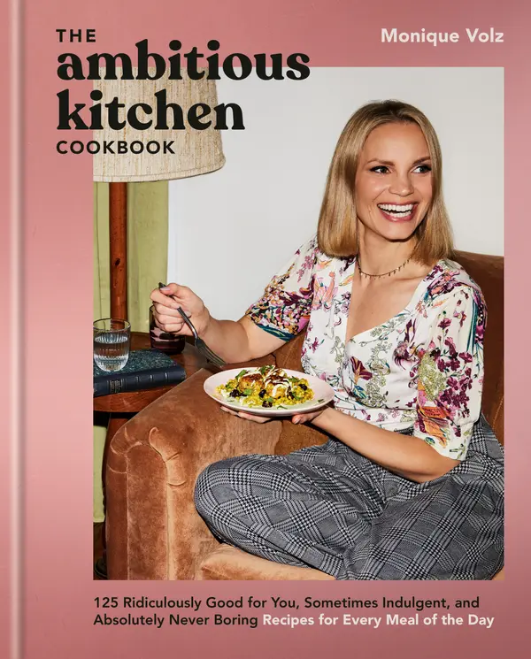The Ambitious Kitchen Cookbook by Monique Volz cover