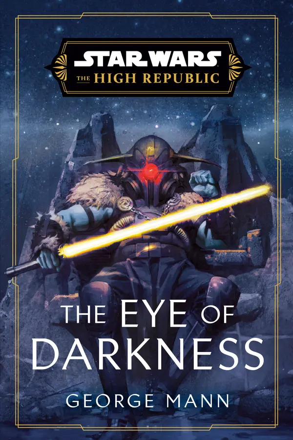 Star Wars: The Eye of Darkness (The High Republic) by George Mann cover