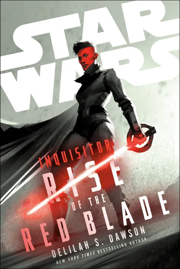 Star Wars: Inquisitor: Rise of the Red Blade by Delilah S. Dawson cover