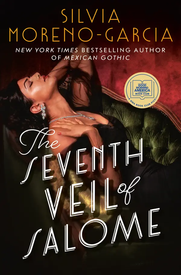 The Seventh Veil of Salome: A GMA Book Club Pick by Silvia Moreno-Garcia cover