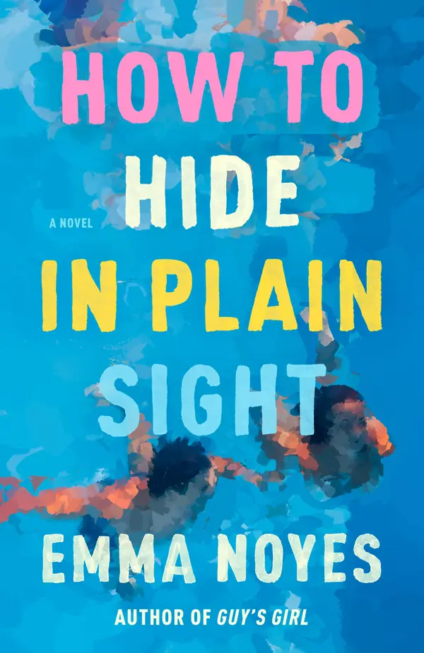 How to Hide in Plain Sight by Emma Noyes cover