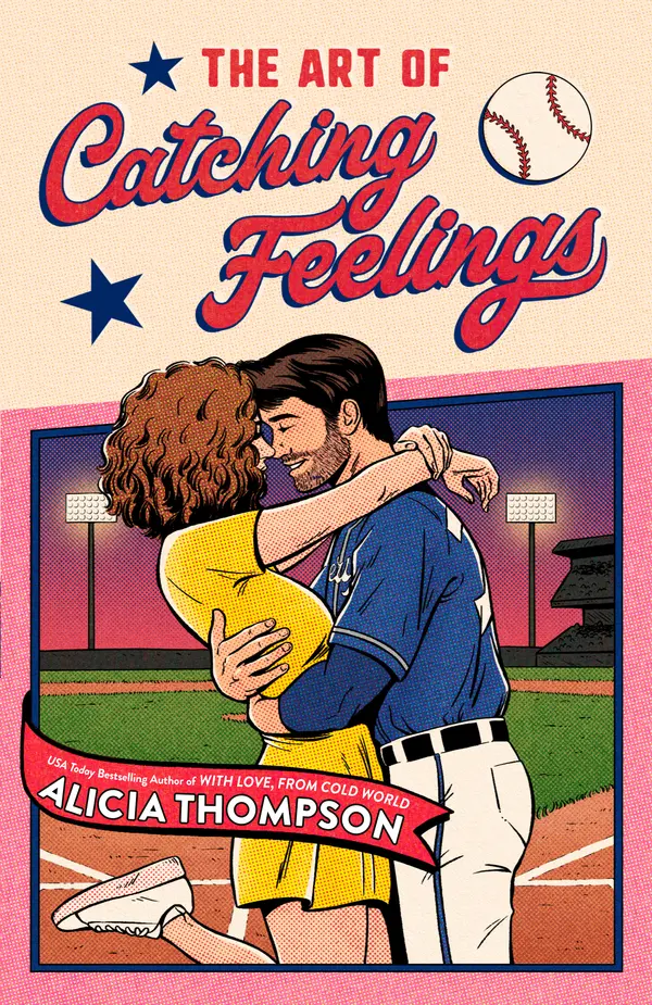 The Art of Catching Feelings by Alicia Thompson cover