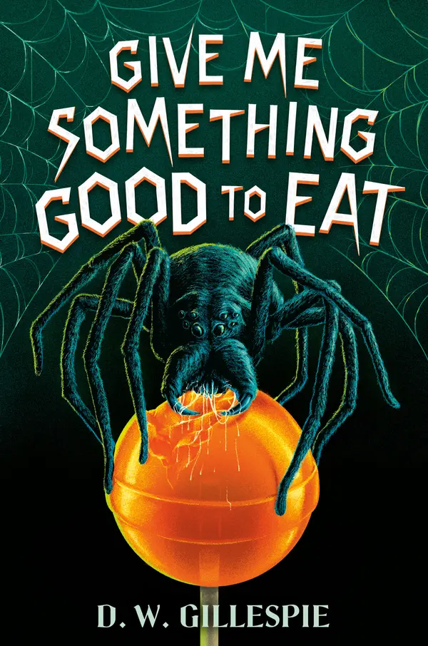 Give Me Something Good to Eat by D. W. Gillespie cover
