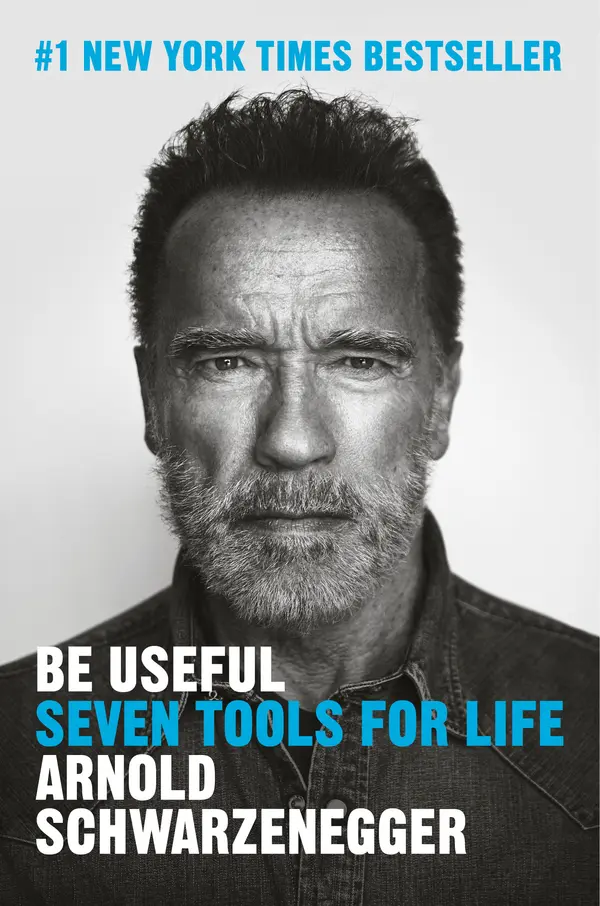 Be Useful by Arnold Schwarzenegger cover