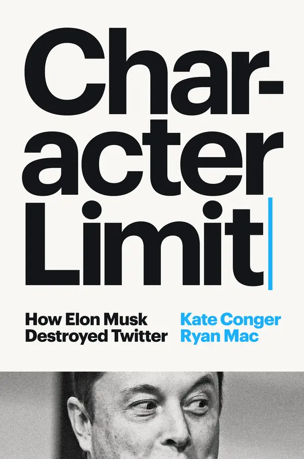 Character Limit by Kate Conger, Ryan Mac cover