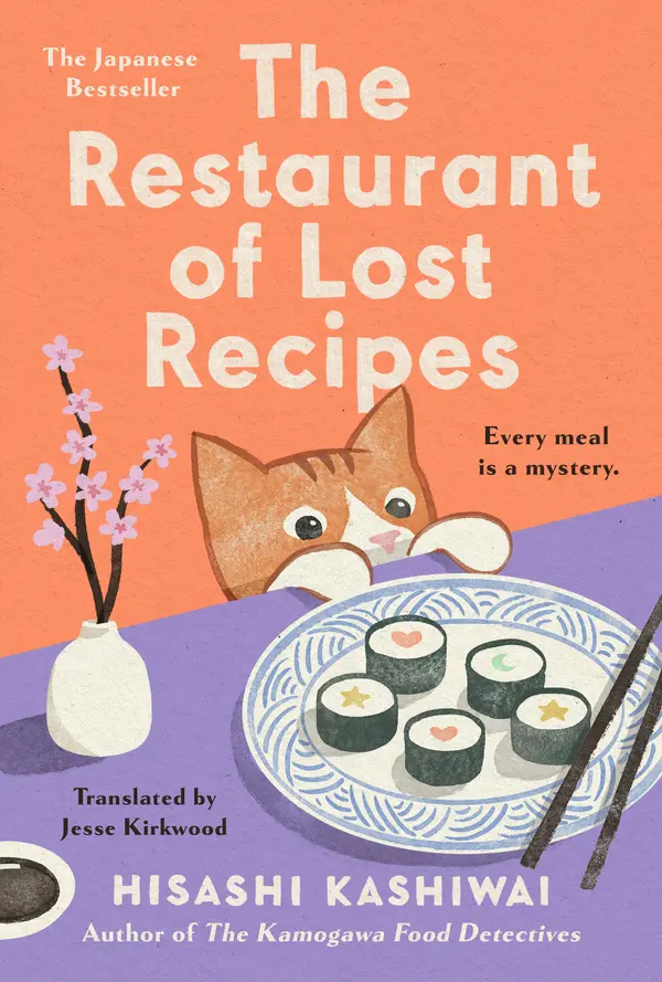 The Restaurant of Lost Recipes by Hisashi Kashiwai, Jesse Kirkwood cover
