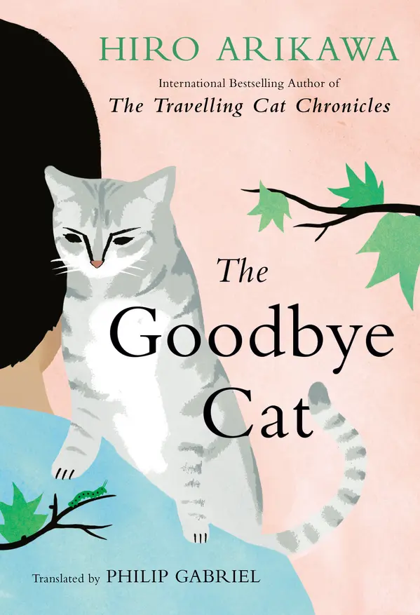 The Goodbye Cat by Hiro Arikawa, Philip Gabriel cover