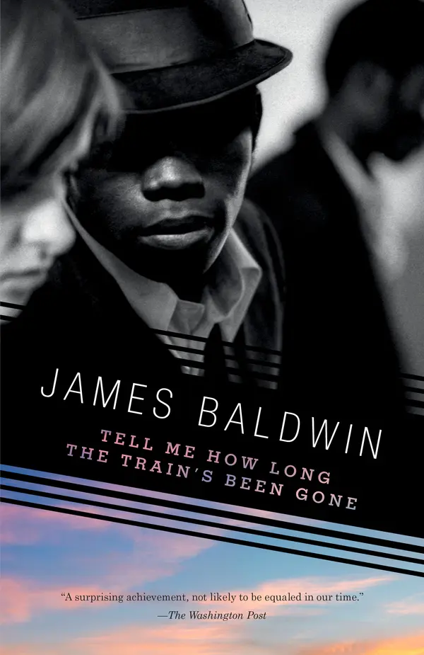 Tell Me How Long the Train's Been Gone by James Baldwin cover