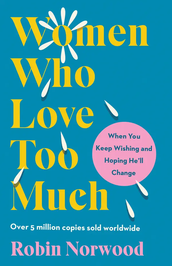 Women Who Love Too Much by Robin Norwood cover