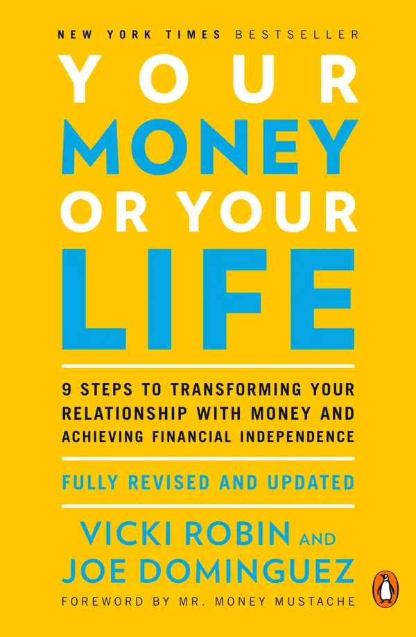 Your Money or Your Life by Vicki Robin, Joe Dominguez, Mr. Money Mustache cover