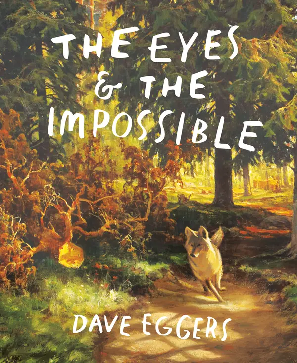 The Eyes and the Impossible by Dave Eggers, Shawn Harris cover