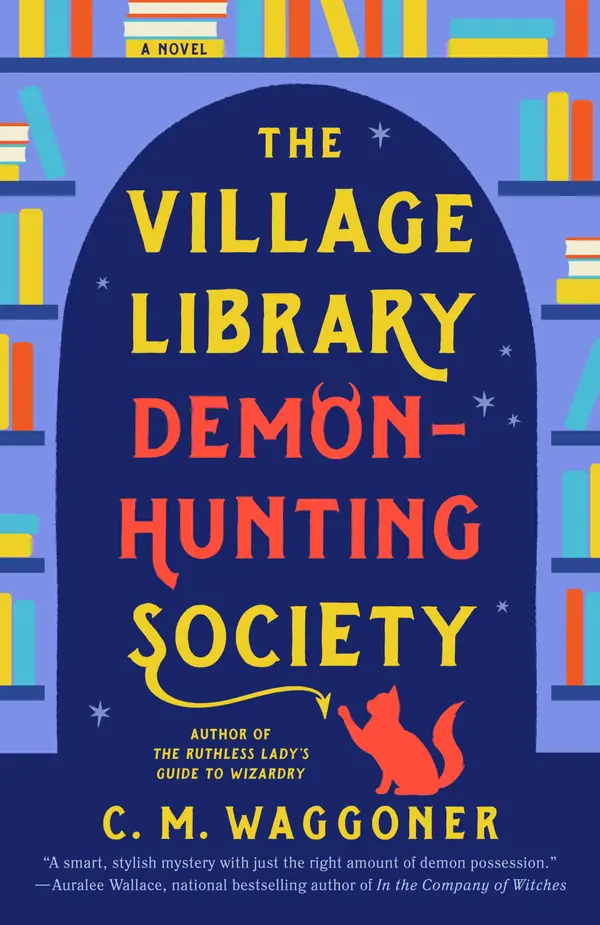The Village Library Demon-Hunting Society by C. M. Waggoner cover