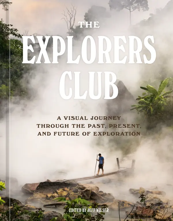 The Explorers Club by The Explorers Club, Jeff Wilser cover