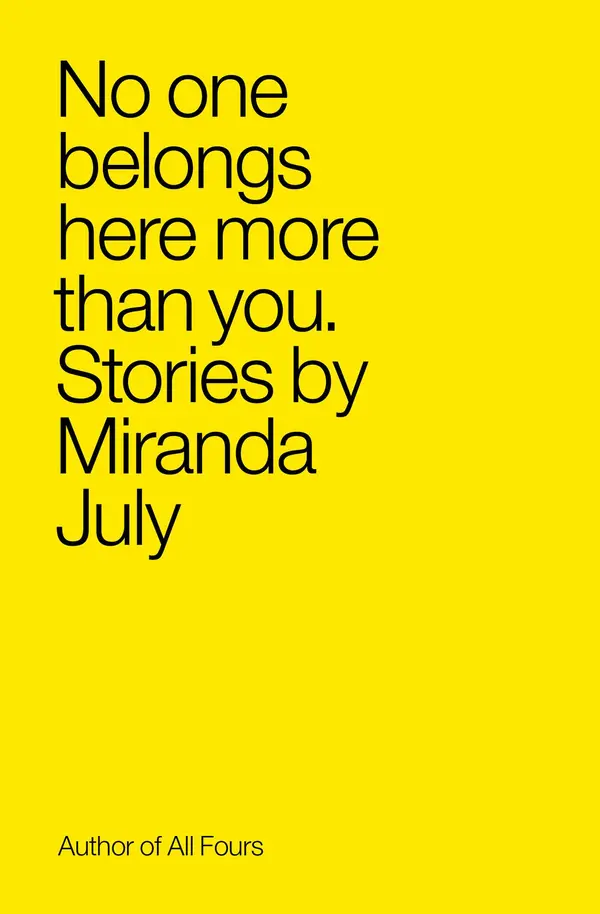 No One Belongs Here More Than You by Miranda July cover