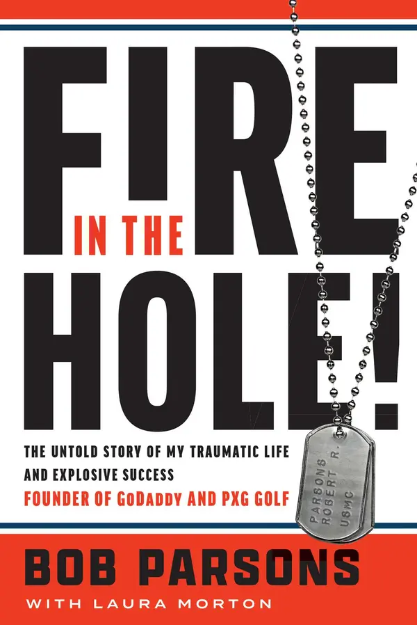 Fire in the Hole! by Bob Parsons cover