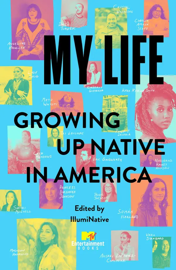 My Life: Growing Up Native in America by IllumiNative cover