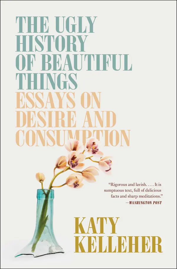 The Ugly History of Beautiful Things by Katy Kelleher cover