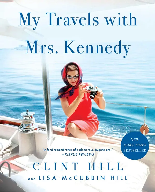 My Travels with Mrs. Kennedy by Clint Hill, Lisa McCubbin Hill cover