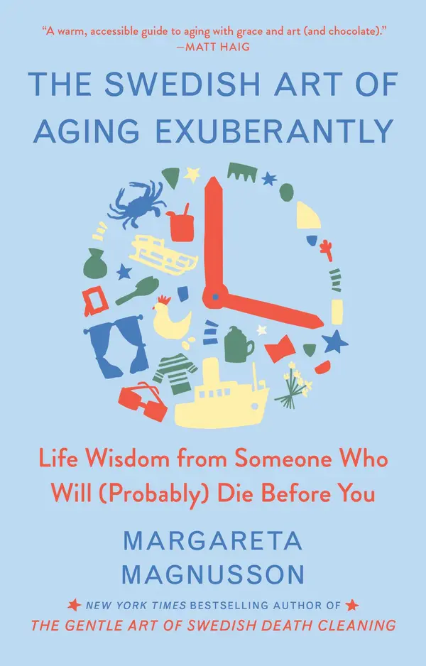 The Swedish Art of Aging Exuberantly by Margareta Magnusson cover
