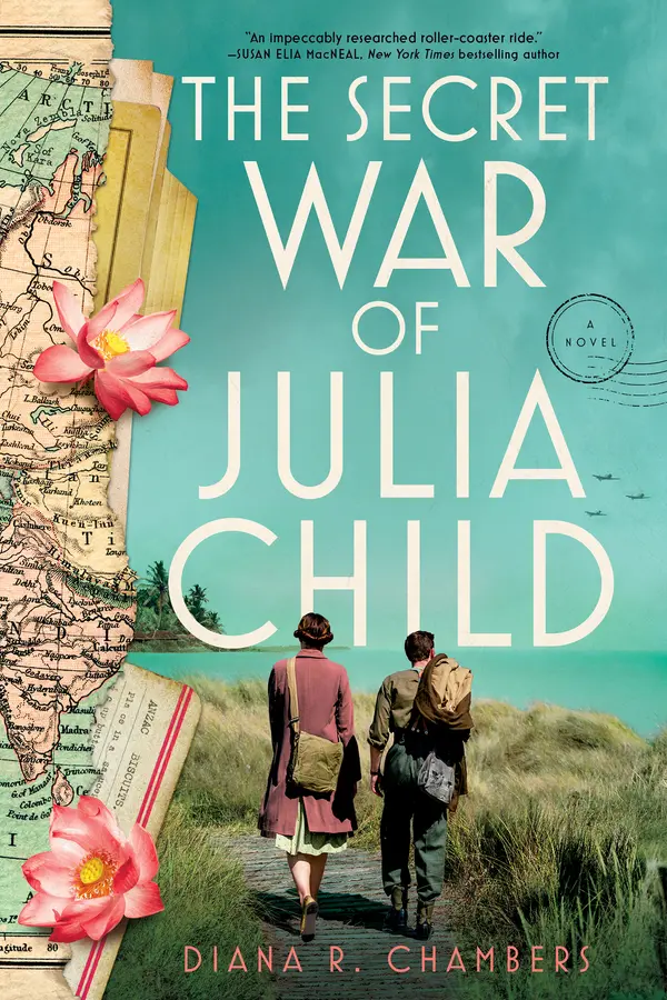 The Secret War of Julia Child by Diana R. Chambers cover