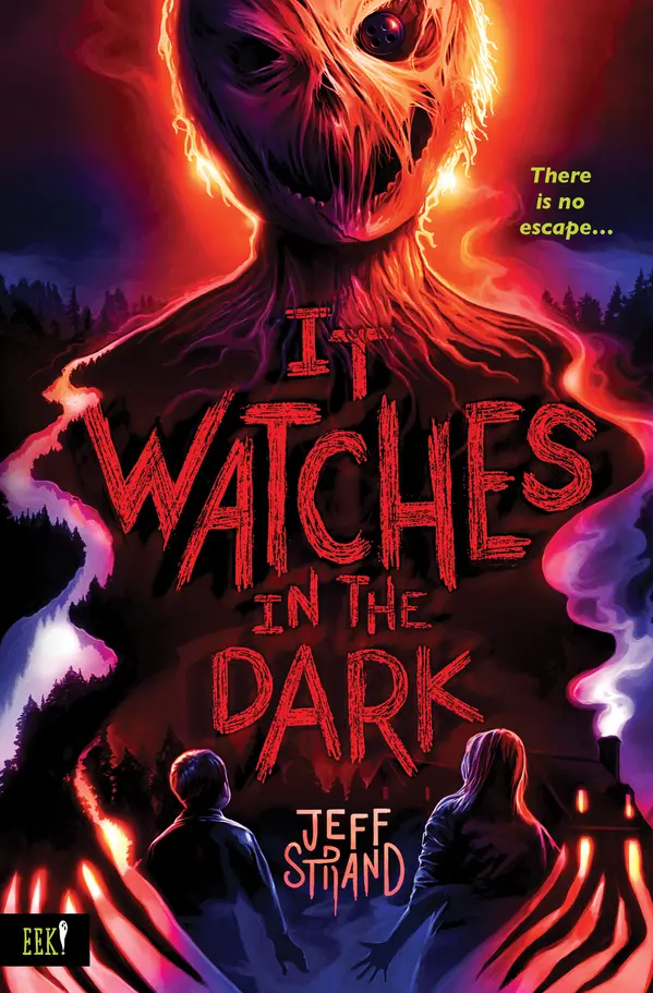 It Watches in the Dark by Jeff Strand cover
