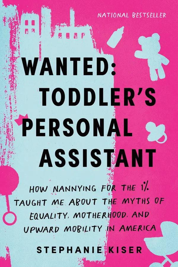 Wanted: Toddler's Personal Assistant by Stephanie Kiser cover
