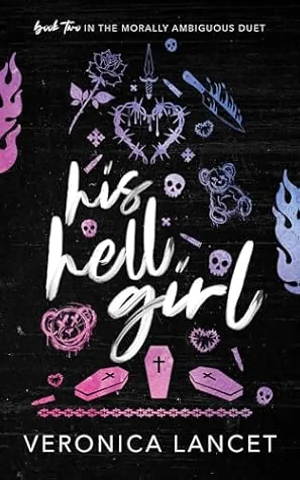 His Hell Girl (Morally Ambiguous Duet Book 2) by Veronica Lancet cover