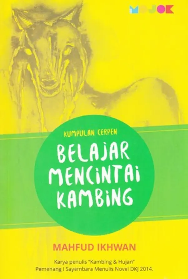 Belajar Mencintai Kambing: Kumpulan Cerpen by Mahfud Ikhwan cover