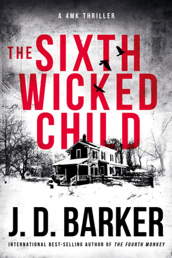 The Sixth Wicked Child (4MK Thriller, #3) by J.D. Barker cover