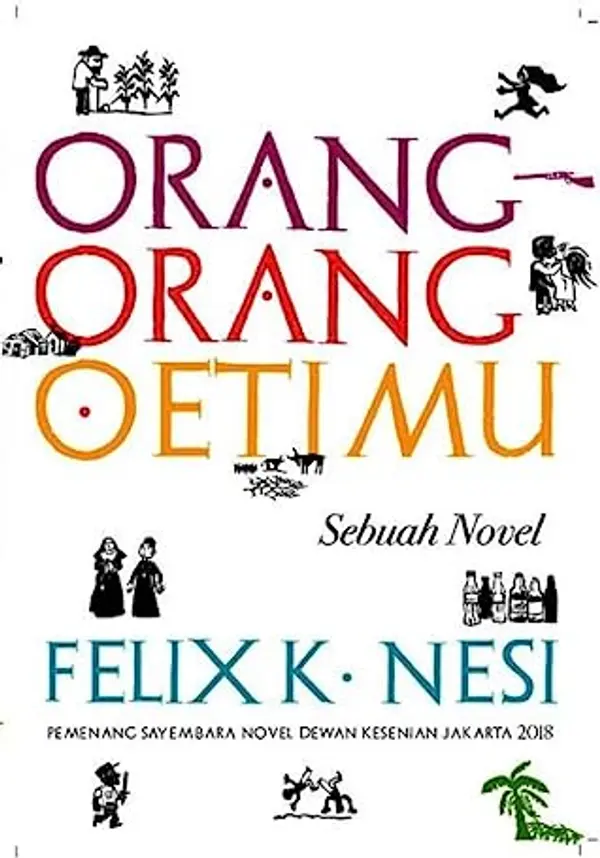 Orang-Orang Oetimu by Felix K. Nesi cover