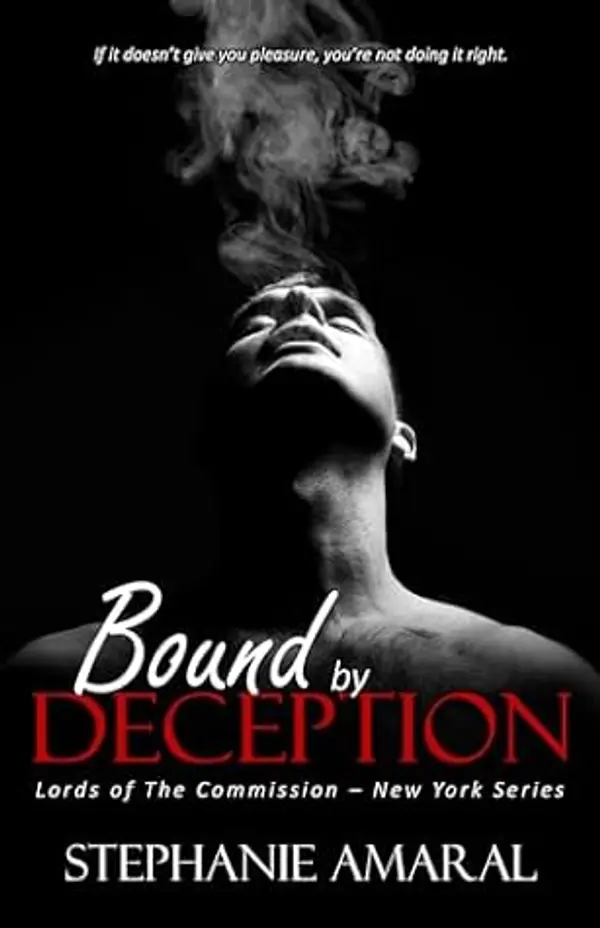 Bound by Deception: An Enemies to Lovers Arranged Marriage Italian Mafia Romance (Lords of The Commission - New York Book 2) by Stephanie Amaral cover