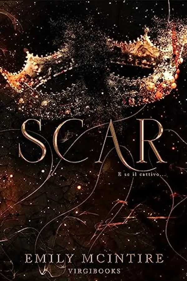 Scar: La storia di Tristan, il Principe Sfregiato (E se il cattivo... Vol. 2) by Emily McIntire cover