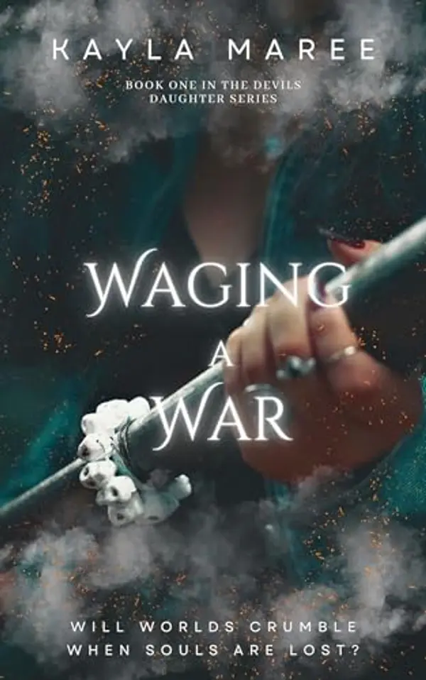 Waging A War: Devil's Daughter Book One by Kayla Maree cover