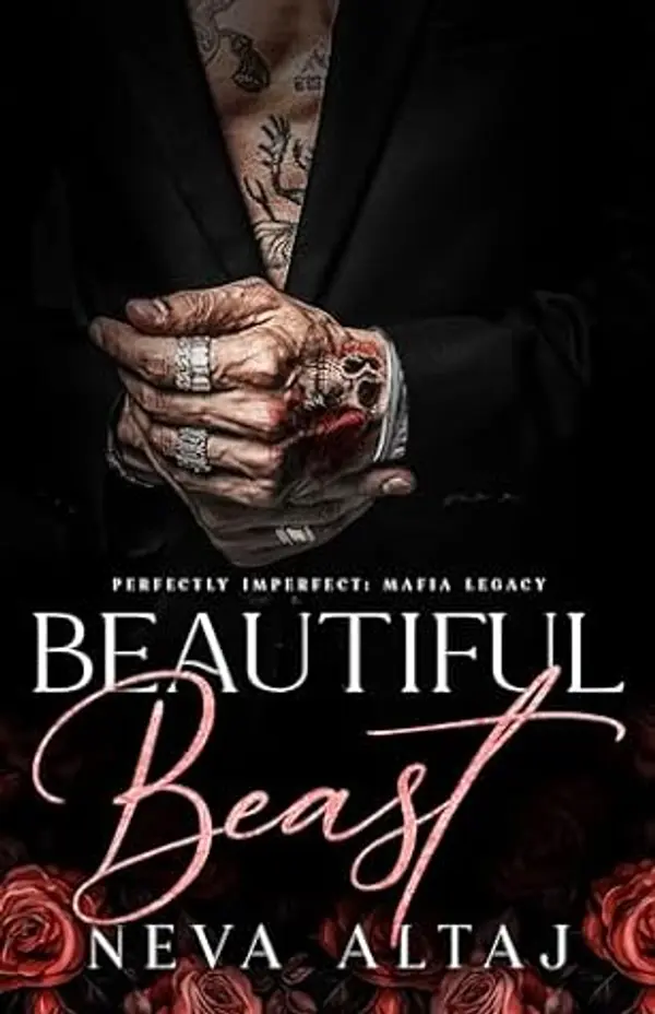 Beautiful Beast (Perfectly Imperfect: Mafia Legacy, #1) by Neva Altaj cover