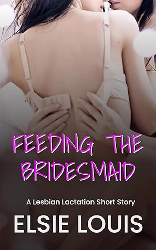 Feeding the Bridesmaid (Milk & Honey) by Cassie Star cover