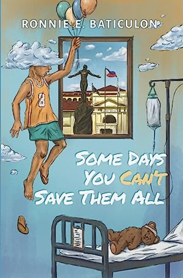 Some Days You Can’t Save Them All by Ronnie E. Baticulon cover