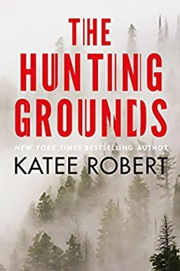 The Hunting Grounds (Hidden Sins, #2) by Katee Robert cover