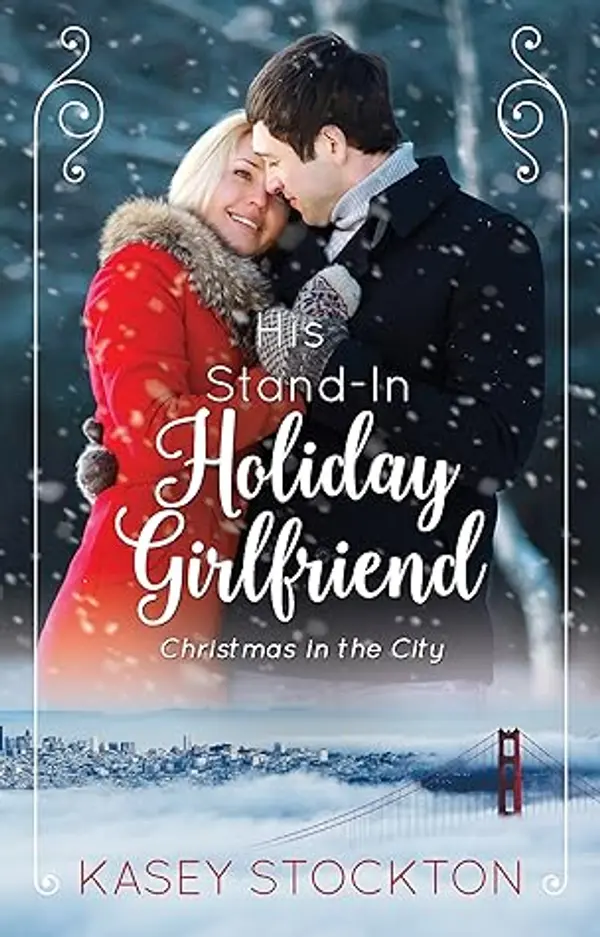 His Stand-In Holiday Girlfriend (Christmas in the City #1) by Kasey Stockton cover
