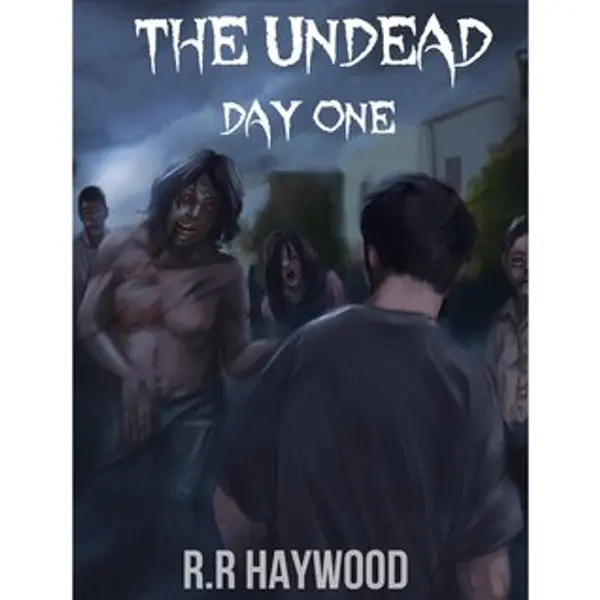 The Undead Day One by R.R. Haywood cover