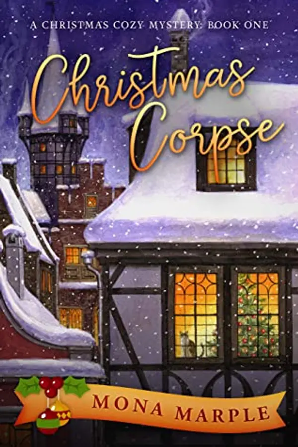 Christmas Corpse (A Christmas Cozy Mystery, #1) by Mona Marple cover