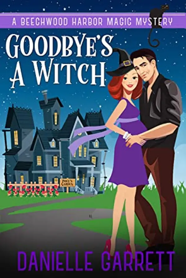 Goodbye's a Witch (Beechwood Harbor Magic Mystery #12) by Danielle Garrett cover
