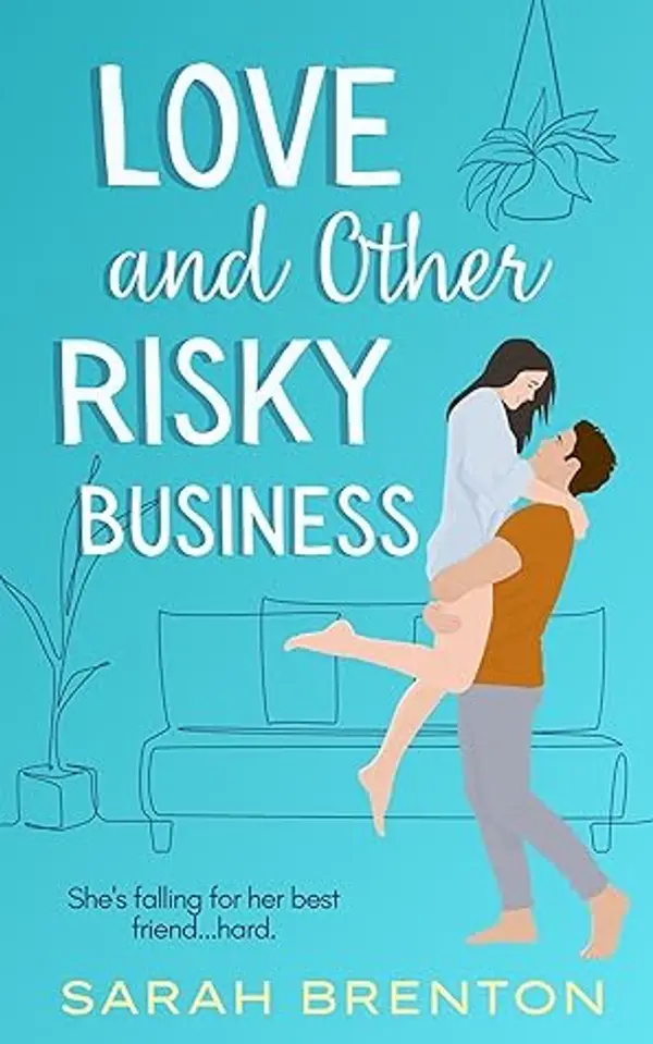 Love and Other Risky Business (Over The Top Love. #1) by Sarah Brenton cover