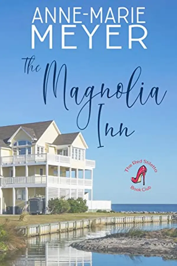 The Magnolia Inn (The Red Stiletto Book Club, #1) by Anne-Marie Meyer cover