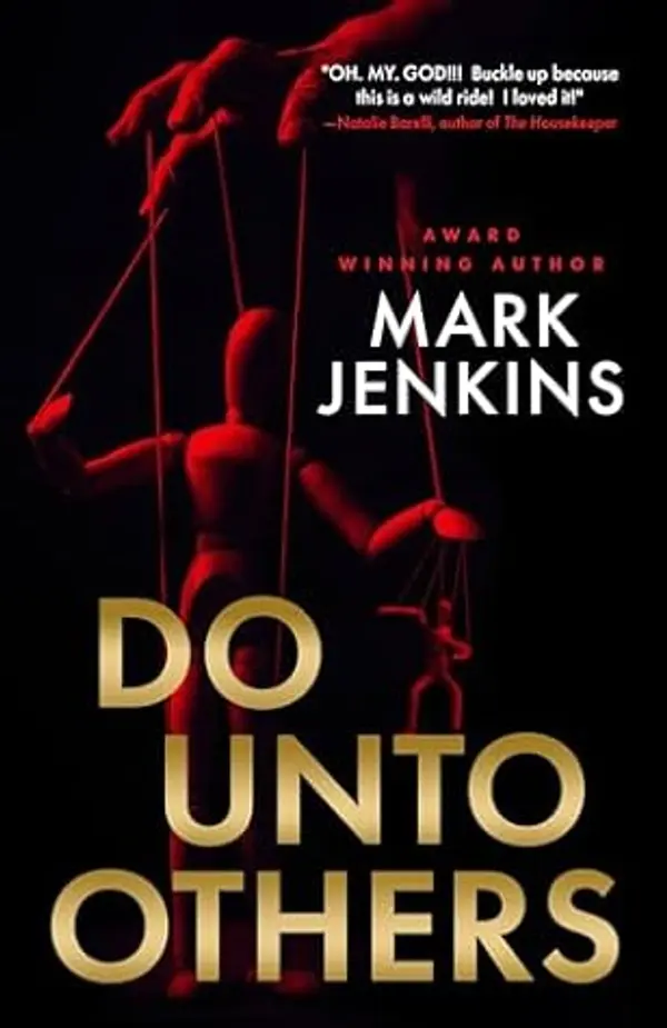 Do Unto Others: A riveting psychological thriller with an unbelievable twist by Mark Jenkins cover