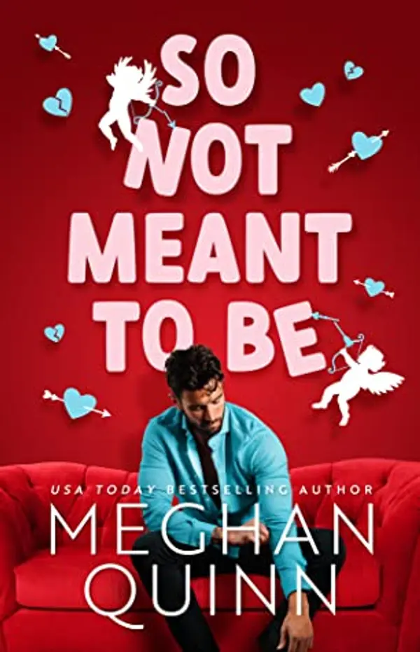 So Not Meant To Be (Cane Brothers, #2) by Meghan Quinn cover