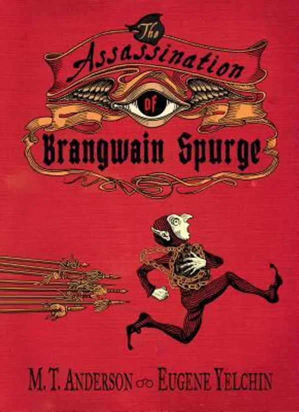 The Assassination of Brangwain Spurge by M.T. Anderson, Eugene Yelchin cover
